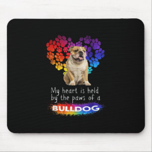 My Heart Is Held By The Paws Of A Bulldog Mouse Pad