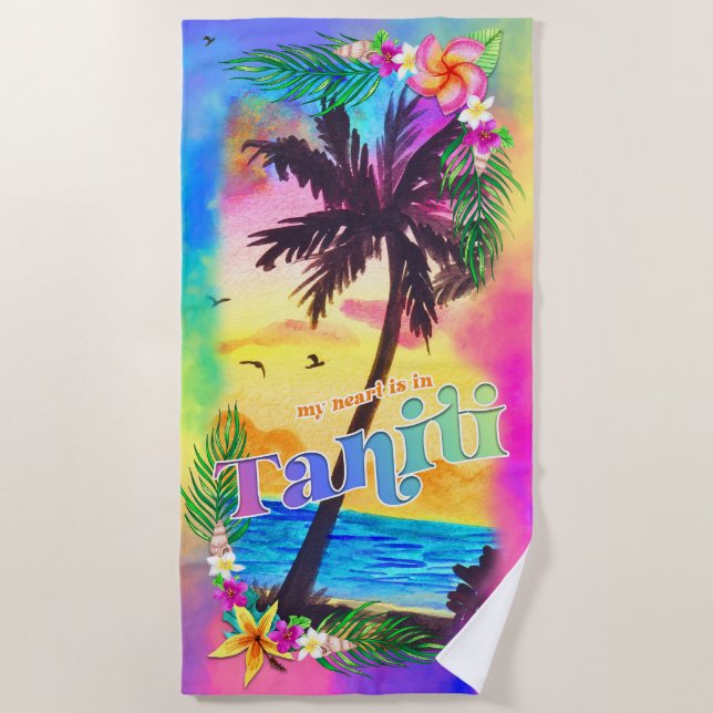 My Heart is in Tahiti Beach Towel (Front)
