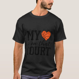My Heart Is On That Court Basketball Lover Mom Aun T-Shirt