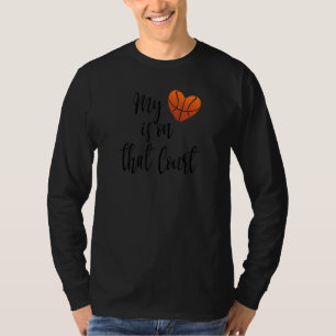 My Heart Is On That Court Basketball Mom Dad Bball T-Shirt