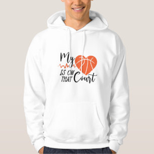 My Heart Is On That Court Gift Idea Basketball Hoodie