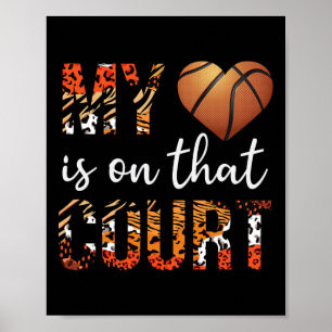 My Heart Is On That Court Hoops Sport Bysketbyll Poster