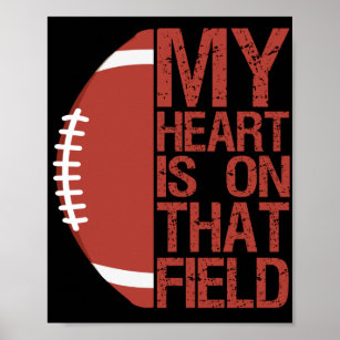 My Heart is on that Field American Football Lovers Poster