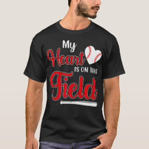 My Heart is on That Field Baseball Softball Mom Pr T-Shirt