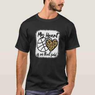 My Heart is On That Field Basketball Mom cheetah w T-Shirt