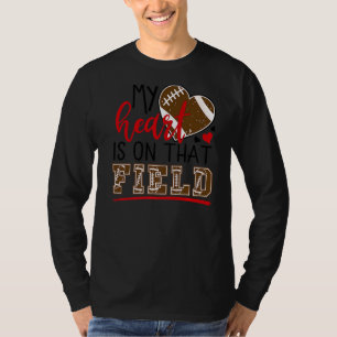 My Heart Is On That Field Football Mom Sports Fall T-Shirt
