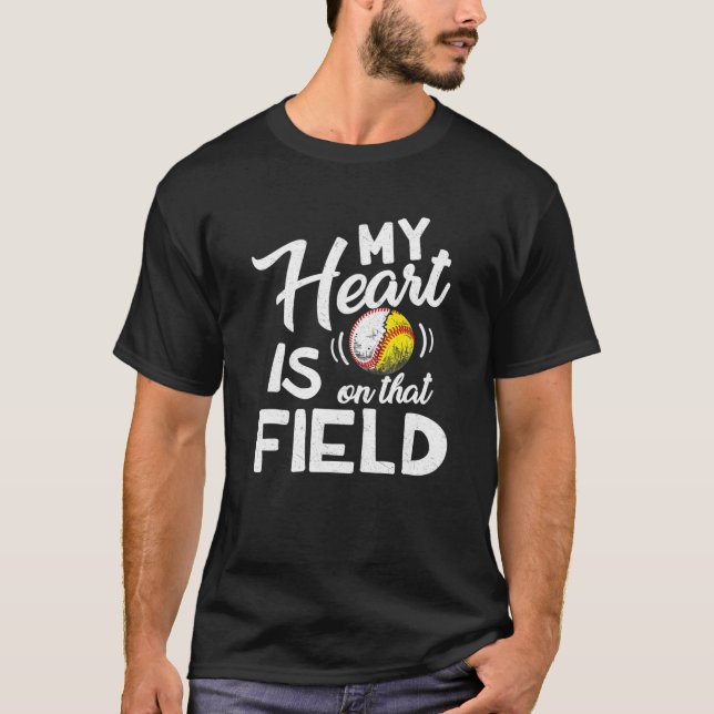 My Heart Is On That Field Funny Baseball Softball T-Shirt (Front)