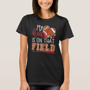 My Heart is on That Field Game Day Vibes Football T-Shirt