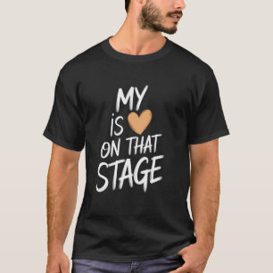 My Heart Is On That Stage Mother's Day Retro Funny T-Shirt