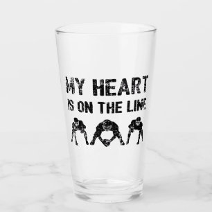 My Heart Is On The Line - Football Lineman I Glass