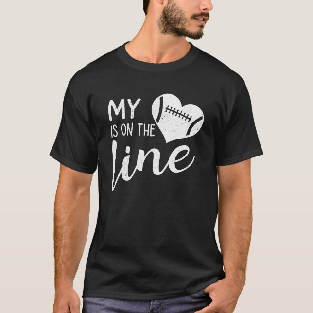 My Heart Is On The Line Funny Football Lineman Spo T-Shirt (Front)