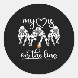 My Heart Is On The Line Offensive Lineman Vintage Classic Round Sticker