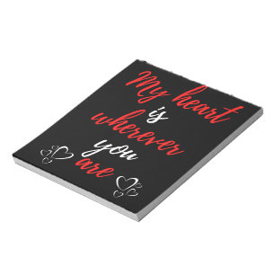 My Heart Is Wherever You Are Notepad