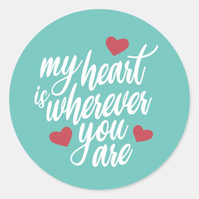 My Heart is Wherever You  Are Valentine | Sticker (Front)