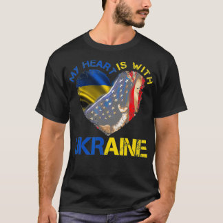 MY HEART IS WITH UKRAINE, Ukrainian American Flag T-Shirt