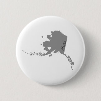 My Heart Lies in Alaska 2 Inch Round Button