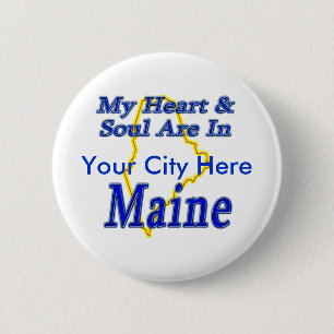My Heart & Soul Are In Maine 2 Inch Round Button