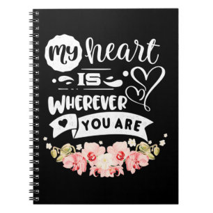 My Heart Wherever You Are Notebook