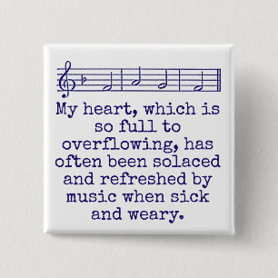 My Heart Which Is So Full - Music Quote  2 Inch Square Button
