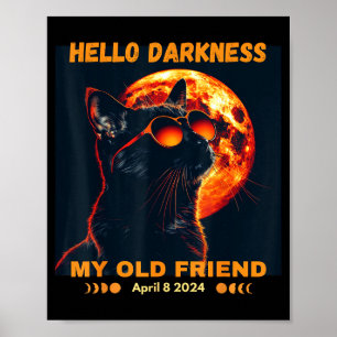 My Hello Darkness Friend Solar Eclipse Poster