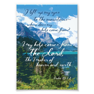 My help comes from the Lord Psalm 121 Mountain Art Photo Print