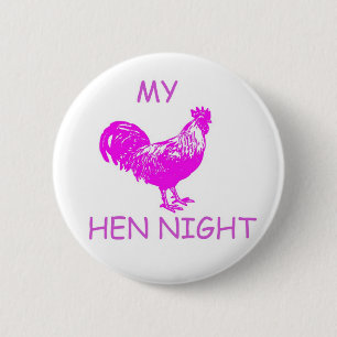 MY HEN NIGHT BUTTON