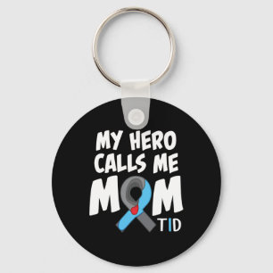 My Hero Calls Me Mom T1d Diabetic Type 1 Diabetes  Keychain