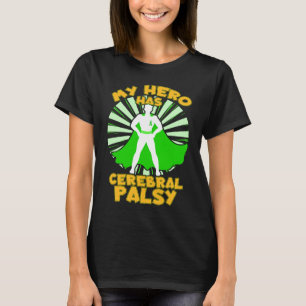 My Hero Has Cerebral Palsy Warrior CP Green Awaren T-Shirt