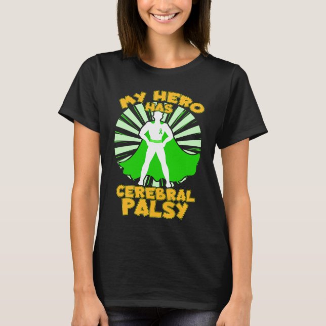 My Hero Has Cerebral Palsy Warrior CP Green Awaren T-Shirt (Front)