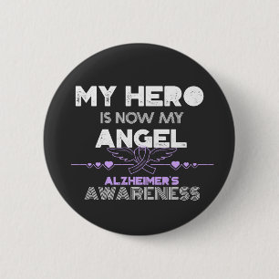 My Hero Is Now My Angel - Alzheimer's Awareness 2 Inch Round Button