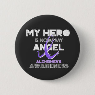 My Hero Is Now My Angel - Alzheimer's Awareness 2 Inch Round Button