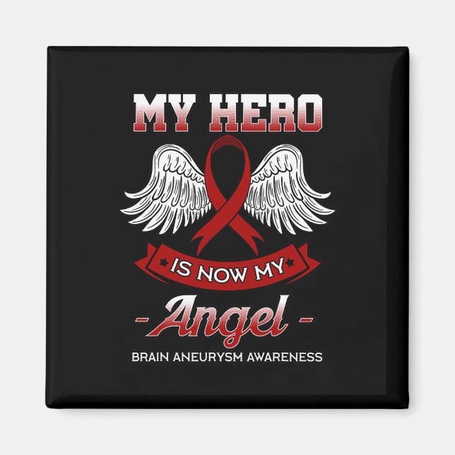 My Hero Is Now My Angel Brain Aneurysm Awareness G Magnet (Front)