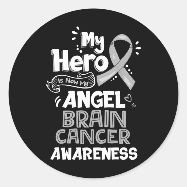 My Hero Is Now My Angel Brain Cancer Awareness Gre Classic Round Sticker (Front)