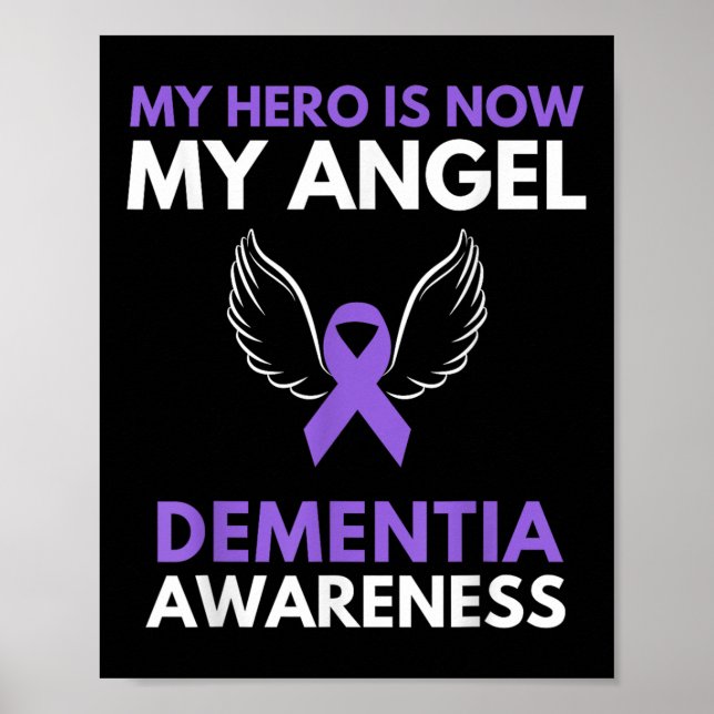 My Hero Is Now My Angel Dementia Awareness Ribbon Poster (Front)