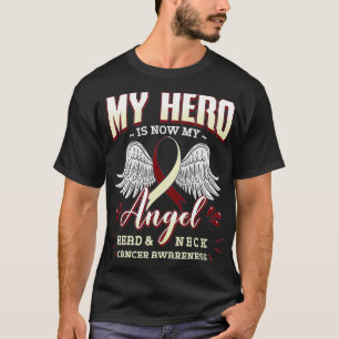 My Hero Is Now My Angel Head And Neck Cancer Aware T-Shirt