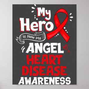 My Hero Is Now My Angel Heart Disease Awareness Poster