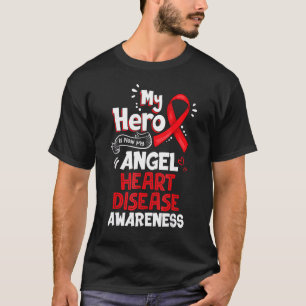 My Hero Is Now My Angel Heart Disease Awareness T-Shirt