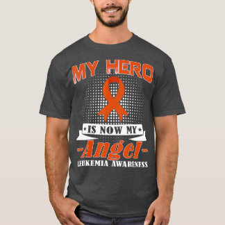 My Hero Is Now My Angel Leukaemia Awareness Month  T-Shirt