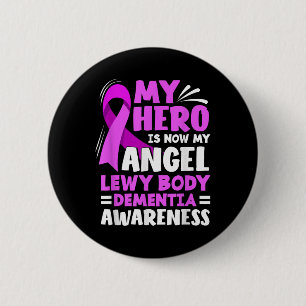 My Hero Is Now My Angel Lewy Body Dementia 2 Inch Round Button