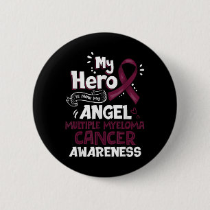 My Hero Is Now My Angel Multiple Myeloma Cancer 2 Inch Round Button