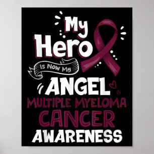 My Hero Is Now My Angel Multiple Myeloma Cancer Poster
