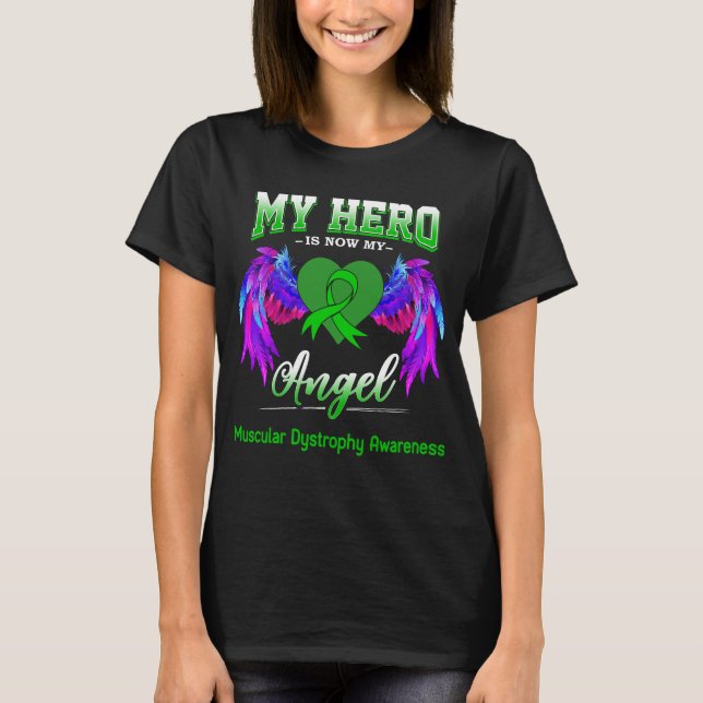 My Hero Is Now My Angel Muscular Dystrophy  T-Shirt (Front)