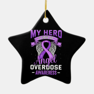 My Hero is Now My Angel Overdose Awareness Support Ceramic Ornament
