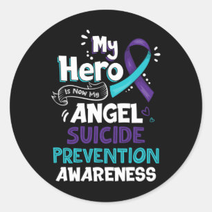 My Hero Is Now My Angel Suicide Prevention Awarene Classic Round Sticker