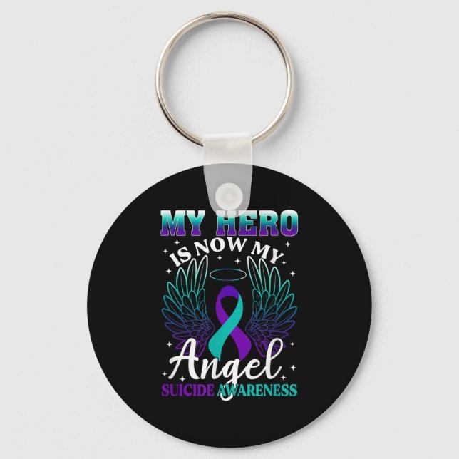 My Hero Is Now My Angel Suicide Purple Turquoise S Keychain (Front)