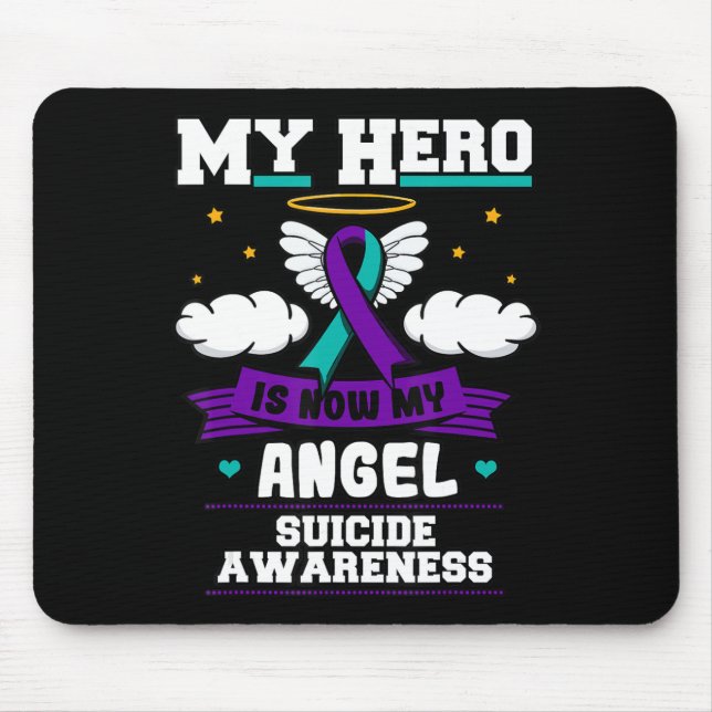 My Hero Is Now My Angel Suicide Purple Turquoise S Mouse Pad (Front)