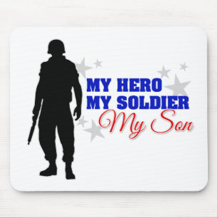 My Hero, My Soldier, My Son Mouse Pad