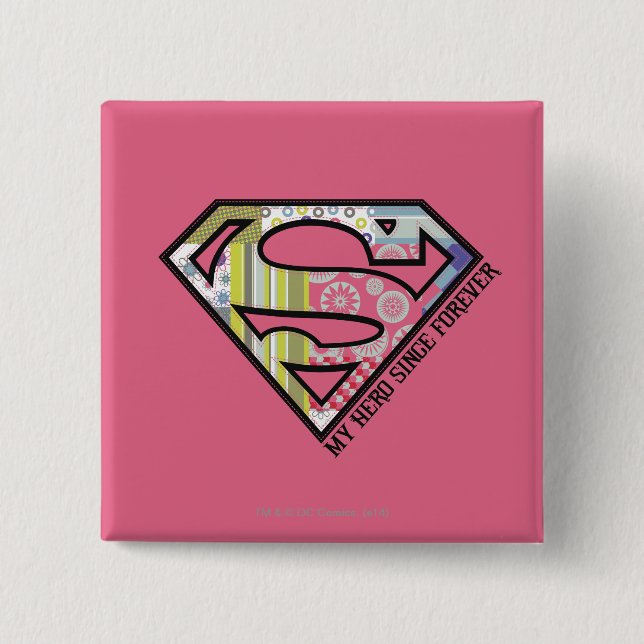 My Hero Since Forever 2 Inch Square Button (Front)