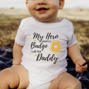 My Hero wears A badge I Call Him Daddy Cop Baby Ba Bodysuit