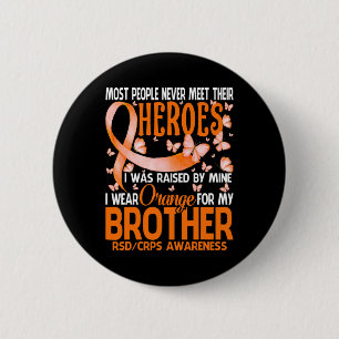 My Heroes I Wear Orange For My Brother Rsd Crps Aw 2 Inch Round Button